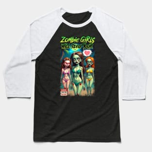Zombie Girls Will Steal Your Heart Baseball T-Shirt
